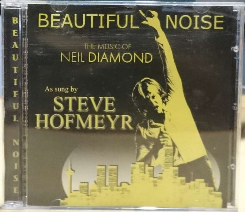 Steve Hofmeyer Beautiful Noise - The music of Neil Diamond CD