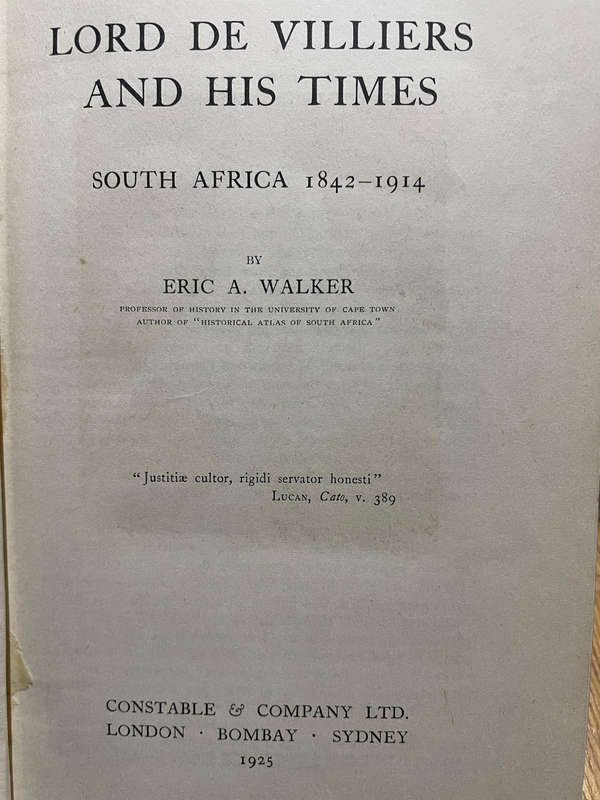 Eric A. Walker. Lord de Villiers and his Times South Africa 1842 - 1914.