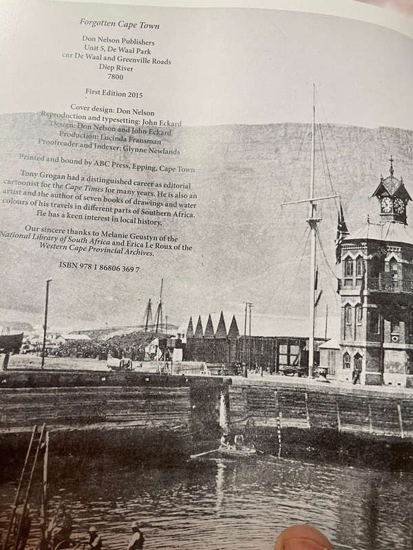 Forgotten Cape Town: A visual history 1850 - 1950. Tony Grogan.
