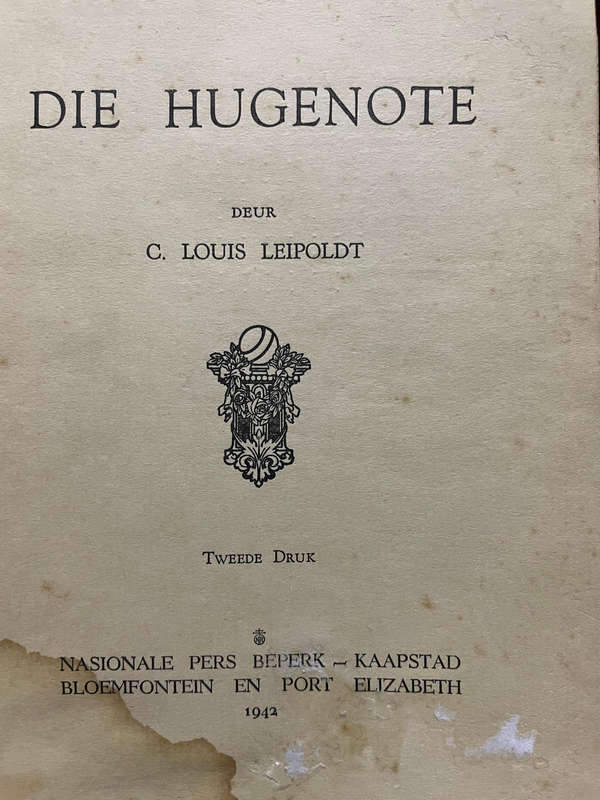 Die Hugenote. C. Louis Leipoldt