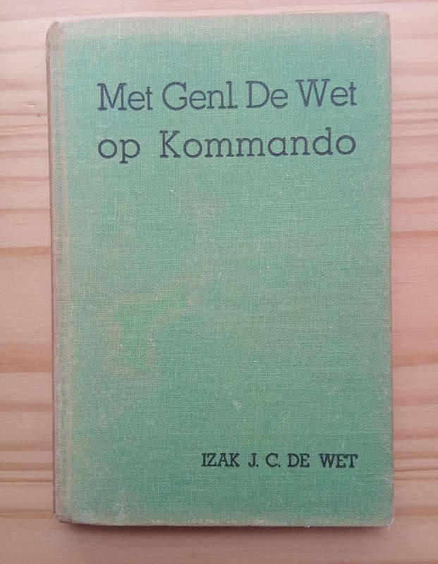 Met Generaal De Wet op Kommando