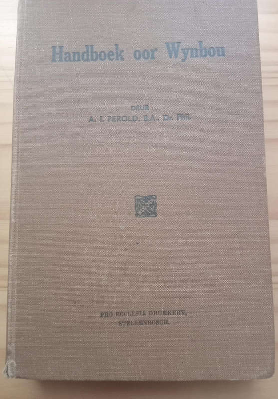 Handboek oor Wynbou- A.I.Perold (1926)
