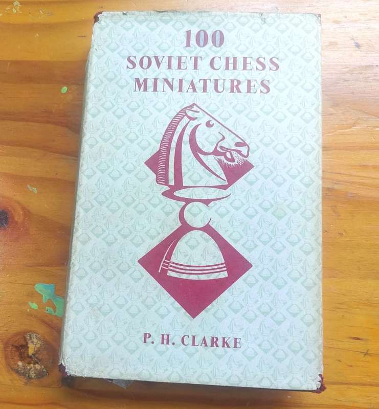 Chess Book Classic: 100 Soviet Chess Miniatures by P.H. Clarke 1963 First Edition Hardcover G. Bell