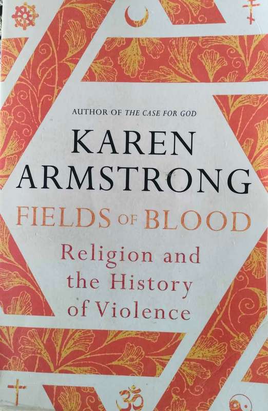 Fields of Blood,Religion and the History of Violence