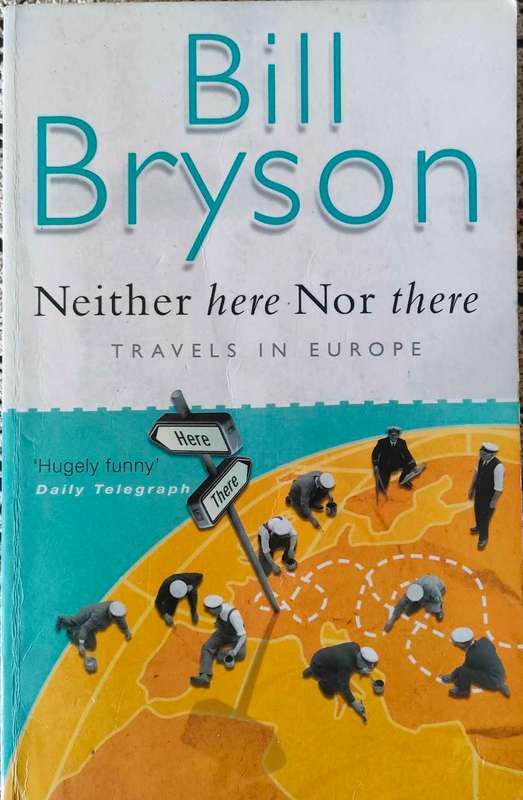 Neither Here nor There , Bill Bryson