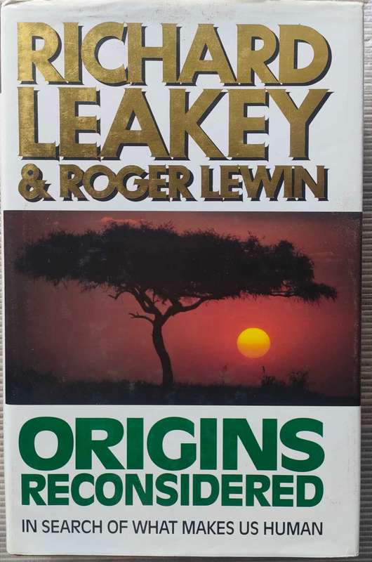Origins Reconsidered-In Search of What Makes Us Human