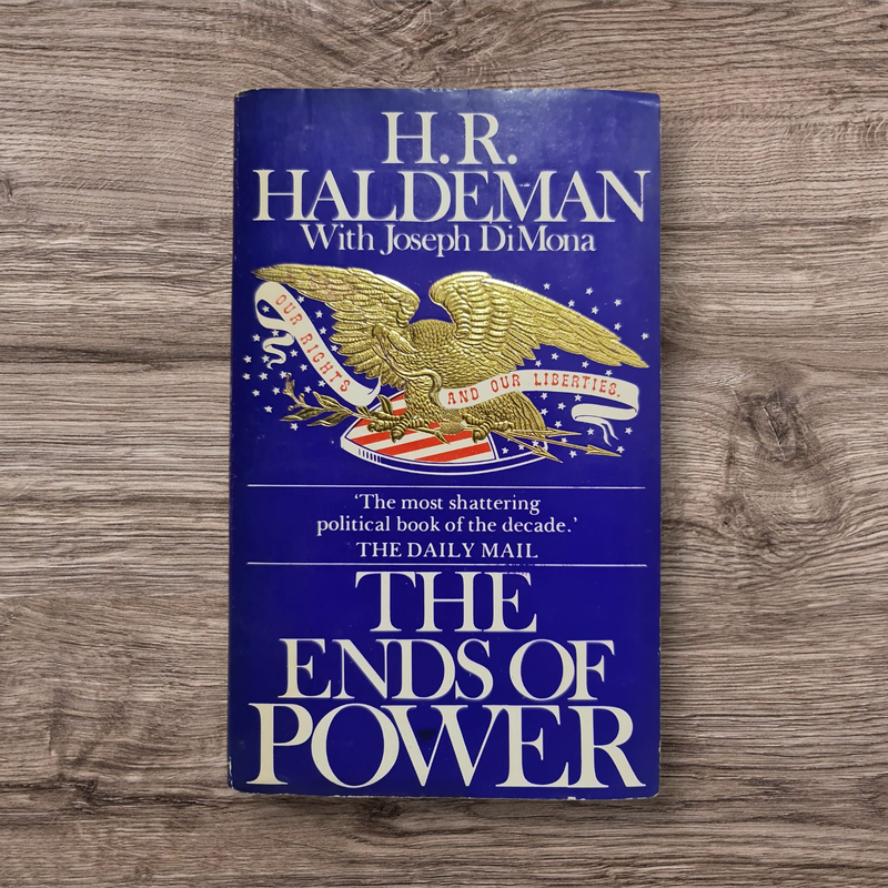 THE ENDS OF POWER H. R. HALDEMAN