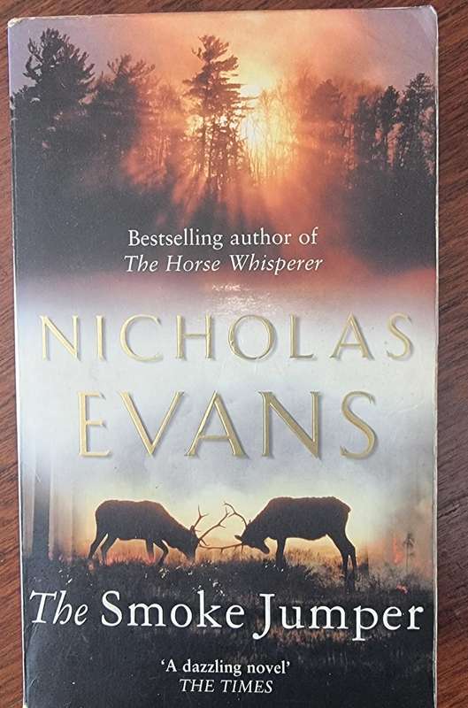 Nicholas Evans: The smoke jumper &  The horse whisperer