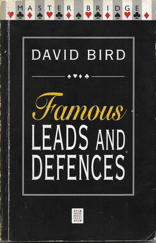 David Bird - Famous Leads and Defences