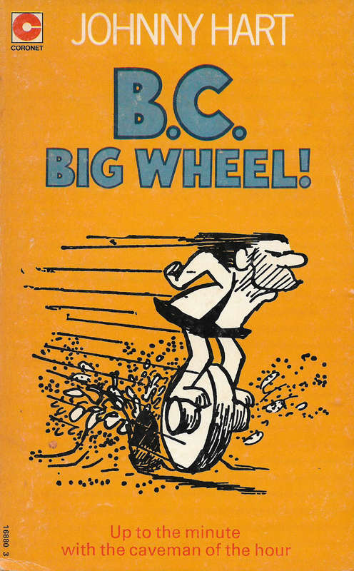 Johnny Hart - BC Big Wheel