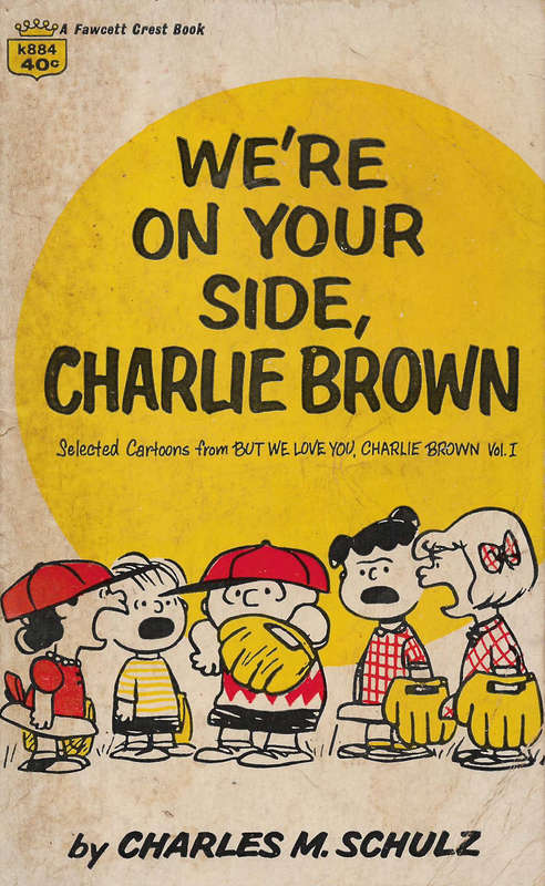 We're on your side, Charlie Brown