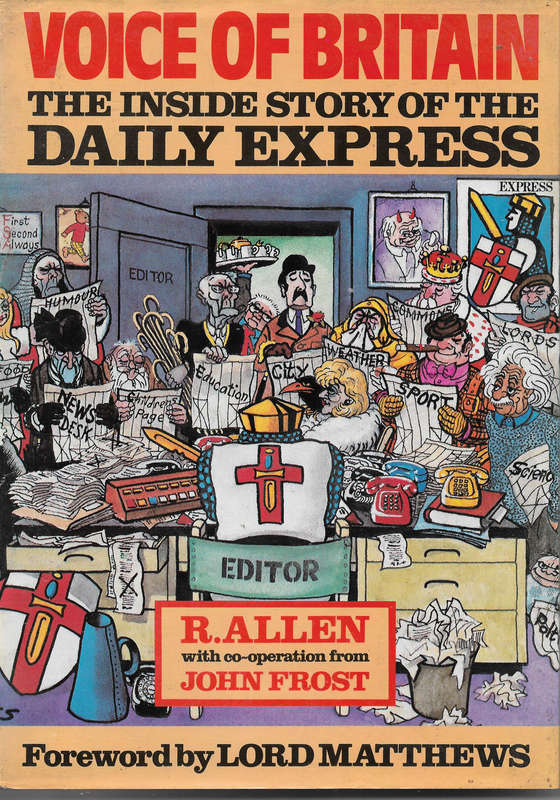 Voice of Britain The Inside Story of the Daily Express