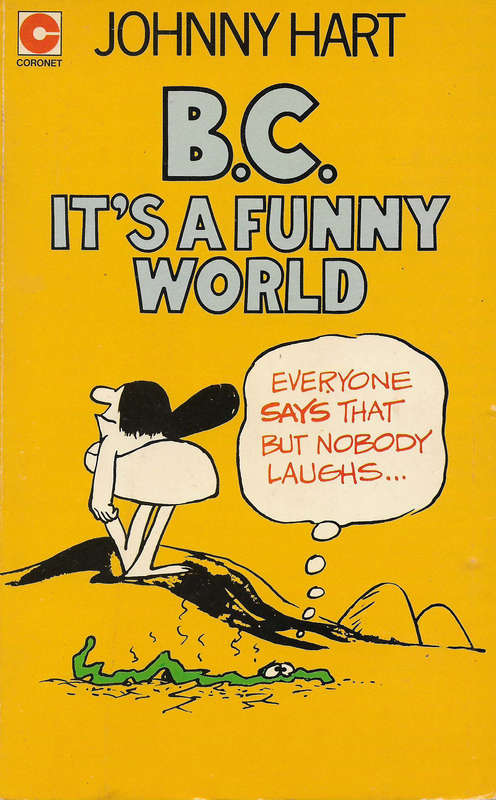 Johnny Hart - BC It's a Funny World