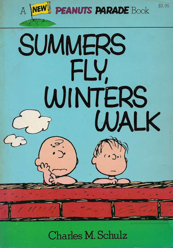 Peanuts - Summers fly, winters walk