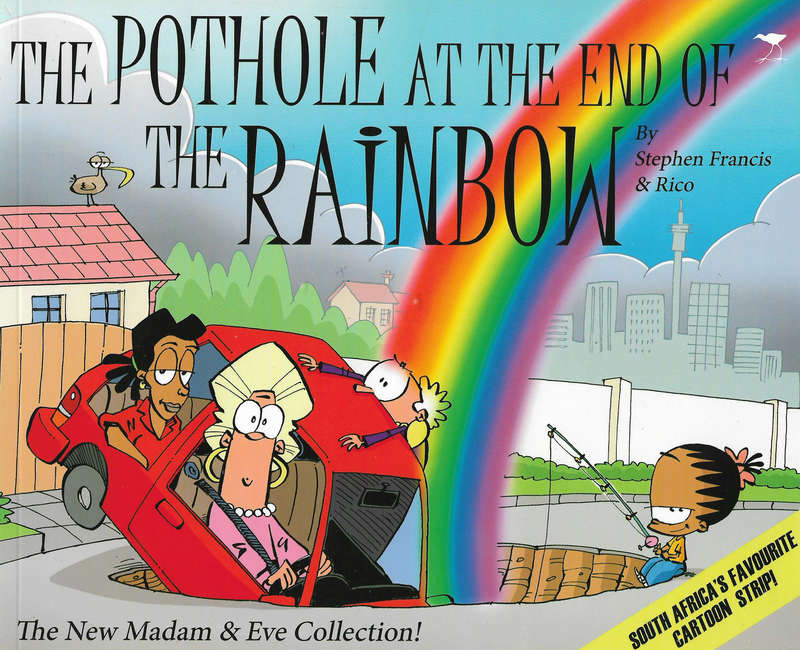 Madam + Eve - The pothole at the end of the rainbow