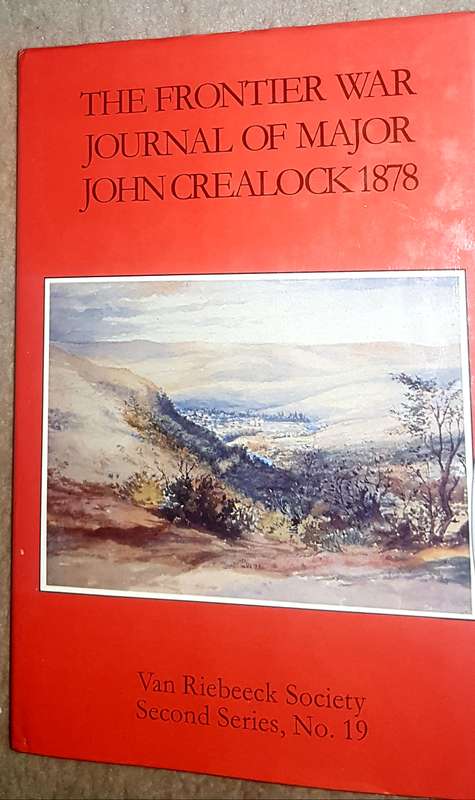 The Frontier War Journal of Major John Crealock 1878 Hardcover 1989