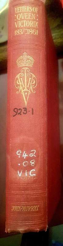 Letters of Queen Victoria First Edition (1908) a Selection from Her Majesty's Correspondence