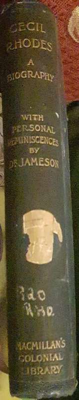 Cecil Rhodes: A Biography and Appreciation by Imperialist with Personal Reminiscences by Dr. Jameson
