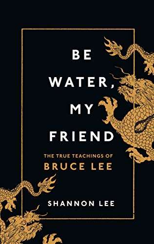 Bruce Lee Be Water My Friend Bruce Lee