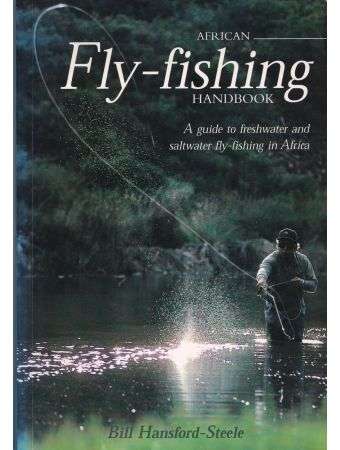 AFRICAN FLY-FISHING HANDBOOK FRESHWATER AND SALTWATER FLY-FISHING