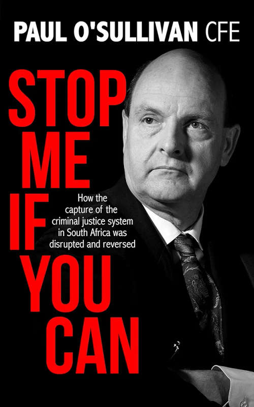 Stop Me if You Can: How the Capture of the Criminal Justice System in South Africa was Disrupted and