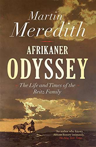 AFRIKANER ODYSSEY the life and times of the Reitz family