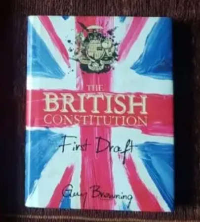 The British Constitution by Guy Browning