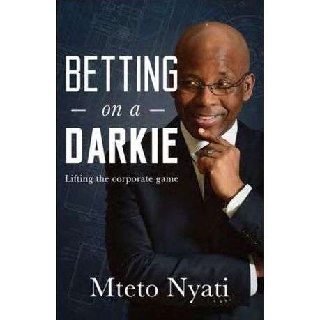 Betting on a Darkie Mteto Nyati Lifting the Corporate Game