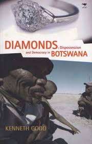 Diamonds, Dispossession & Democracy In Botswana