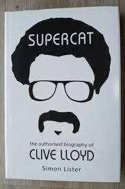 Supercat Signed authorised biography of Clive Lloyd