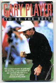 Gary Player Signed To Be The Best by Gary Player Golf