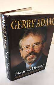 Gerry Adams Hope and History