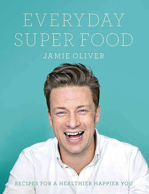 Jamie Oliver Everyday Super Food Jamie Oliver