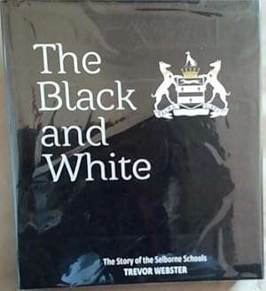 The Black And White Africana The Story Of The Selborne Schools Africana