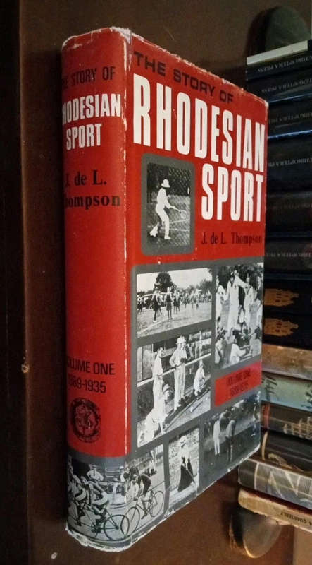 THE STORY of RHODESIAN SPORT  1889 - 1935