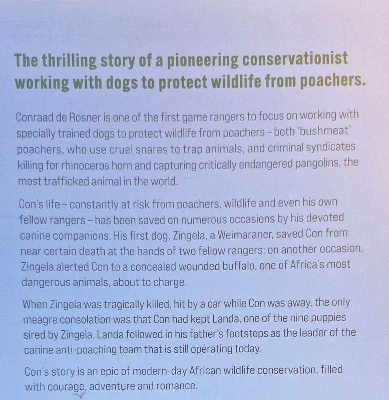Called by teh wild - the dogs trained to protect wildlife by Conraad de Rosner