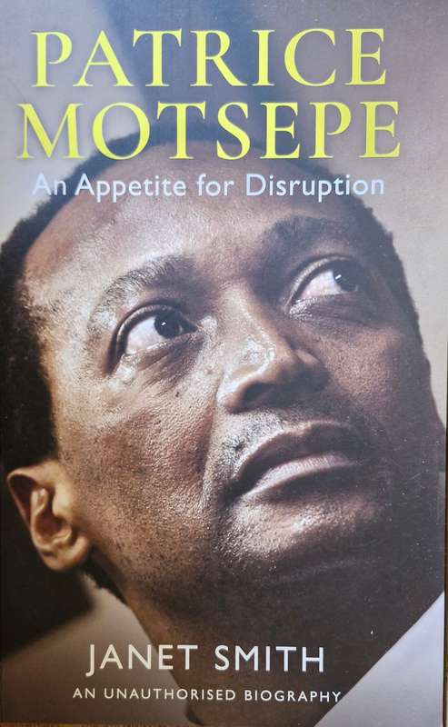 Patrice Motsepe - An appetite for disruption by Janet Smith