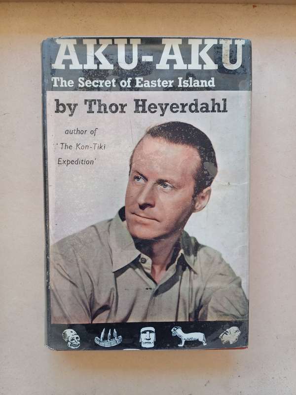 Aku-Aku The Secret of Easter Island by Thor Heyerdahl