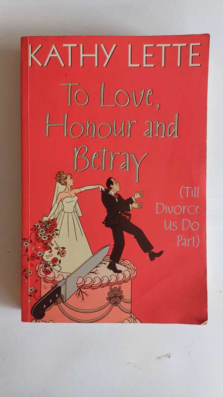 To Love, Honour and Betray by Kathy Lette