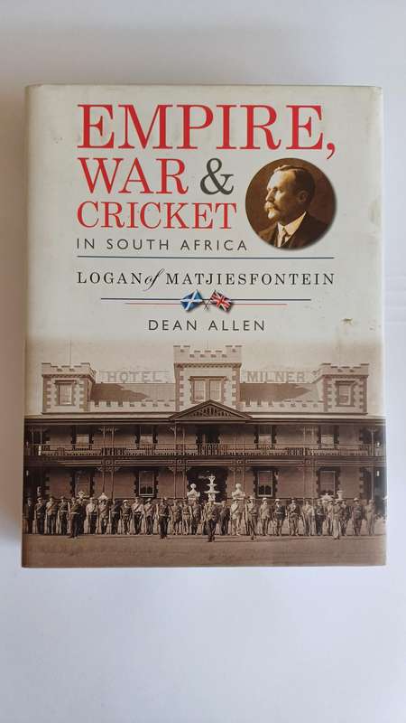 Empire, War & Cricket in South Africa by Dean Allen