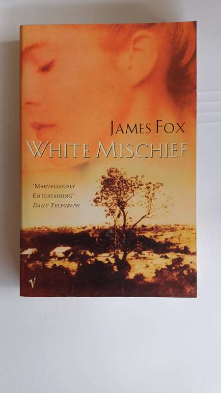 White Mischief by James Fox