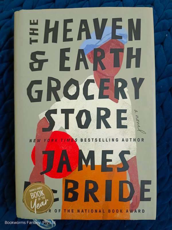 The Heaven & Earth Grocery Store by James McBride