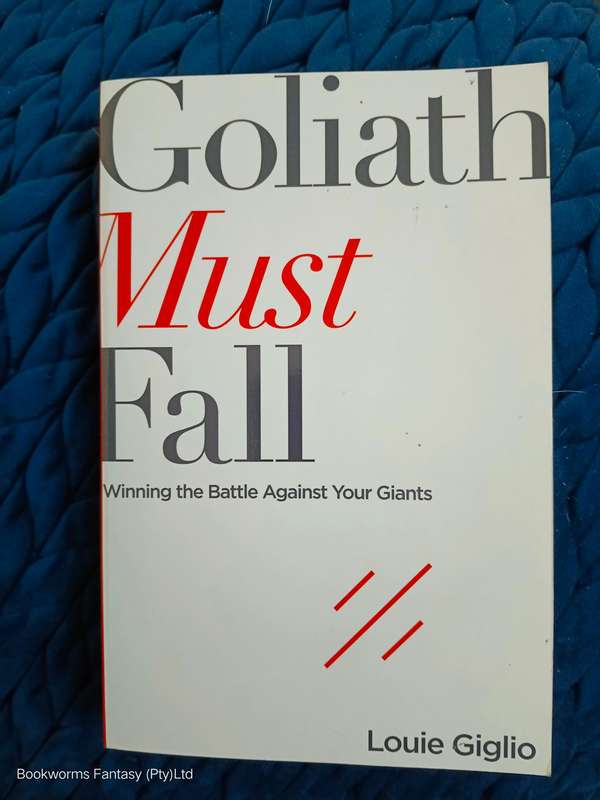 Goliath Must Fall by Louie Giglio