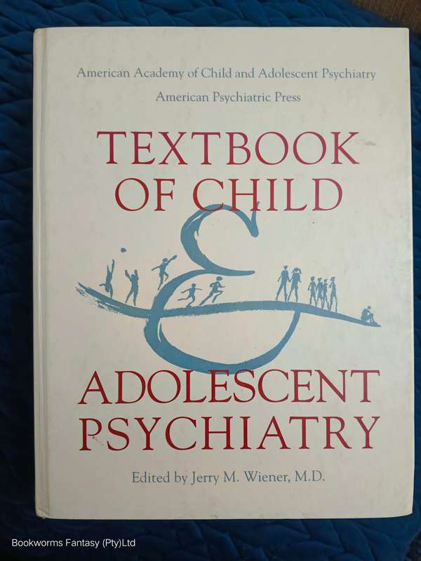 Textbook of Child and Adolescent Psychiatry by Jerry M. Wiener