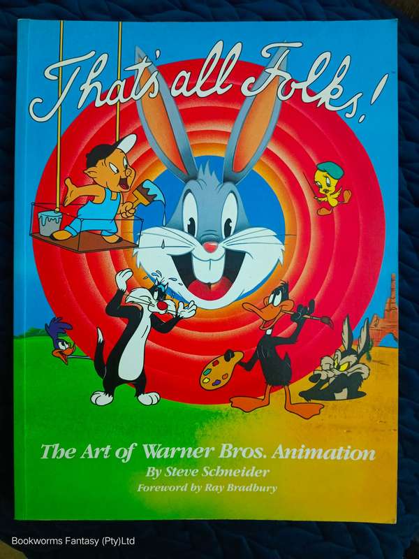 That's All Folks! The Art of Warner Bros, Animation by Steve Schneider