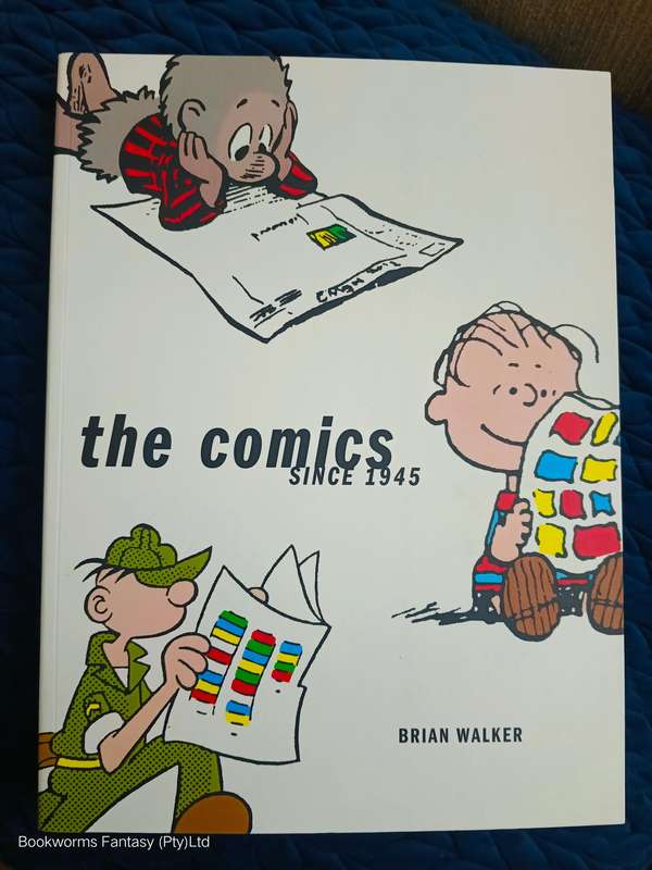 The Comics: Since 1945 by Brian Walker