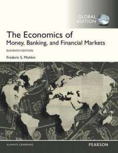 THE ECONOMICS OF MONEY, BANKING AND FINANCIAL MARKETS 11 ED