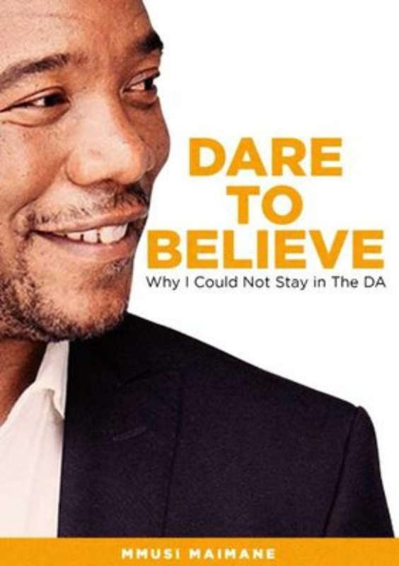 Dare to Believe  Mmusi Maimane