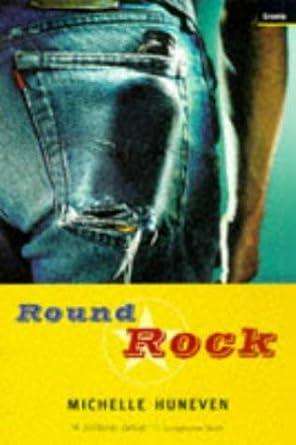 Round Rock By Michelle Huneven