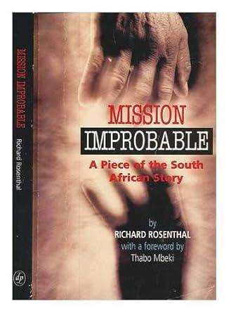 Mission Improbable: A Piece of the South African Story